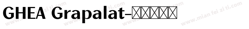 GHEA Grapalat字体转换